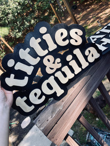 Titties & Tequila 3-D Wood Sign