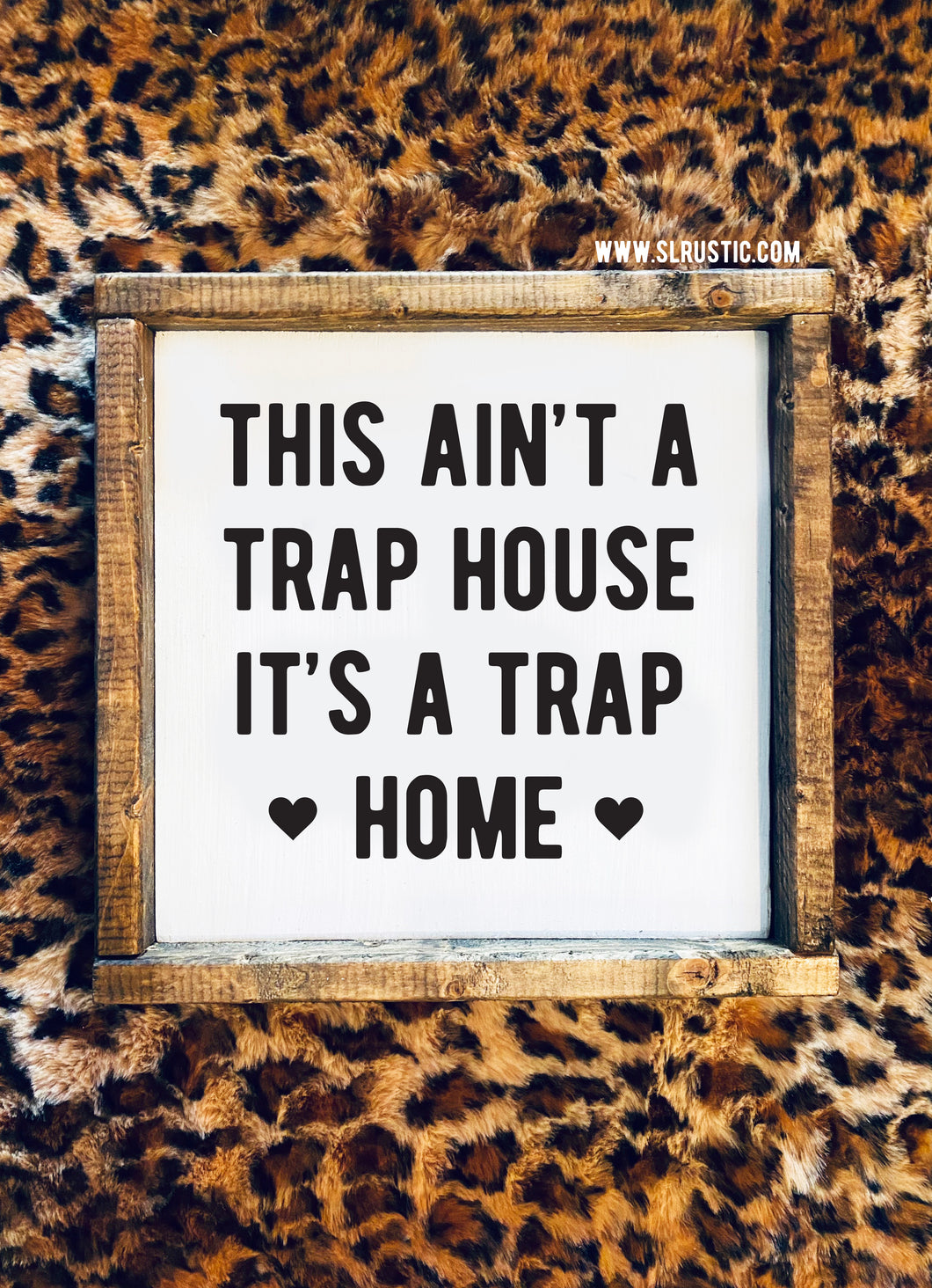 Trap Home Wood Sign