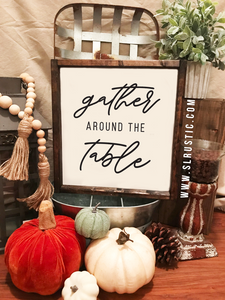 Gather around the table wood sign - Fall