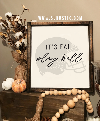 It's Fall Play Ball wood sign - Fall - Football