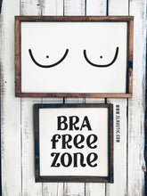 Bra Free Zone Framed Wood Sign