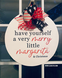 Have Yourself a Merry Little Margarita (& Christmas) Wood Door Hanger