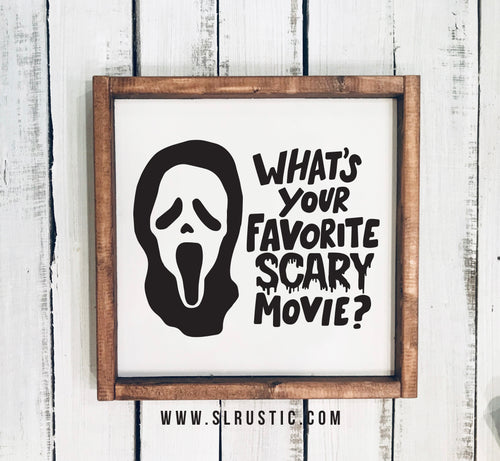 What's Your Favorite Scary Movie Wood Sign - Halloween